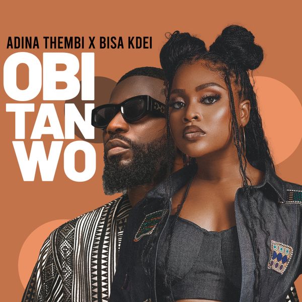 Adina Thembi ft. Bisa KDei - Obi Tan Wo