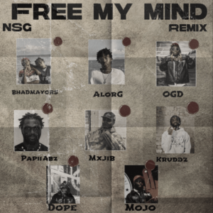 Bhadmayors - Free My Mind (Remix) ft. AlorG & NSG