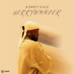 Nerryckole ft. Seyi Vibez & Zlatan – Ariya