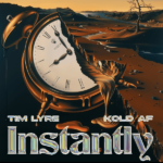 Tim Lyre – Instantly ft. Kold AF