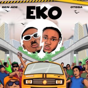 Ben Ace ft. Otega - Eko (Remix)