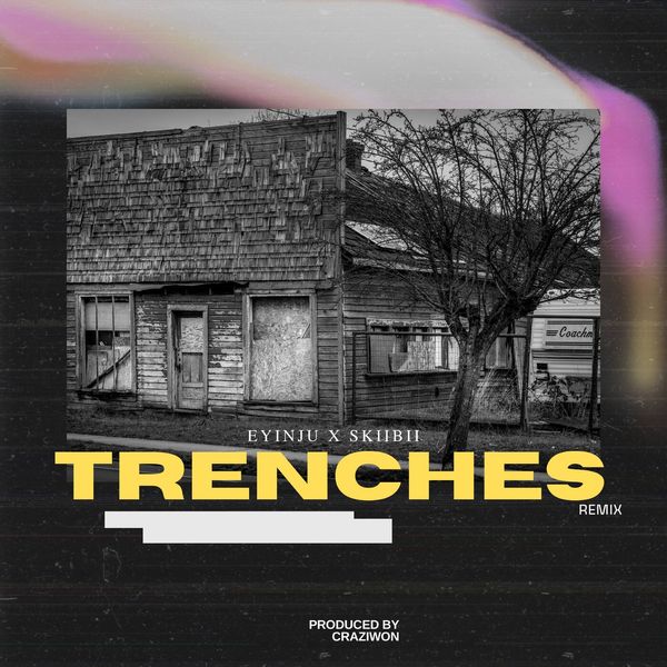 Eyinju Vocals ft. Skiibii - Trenches (Remix)