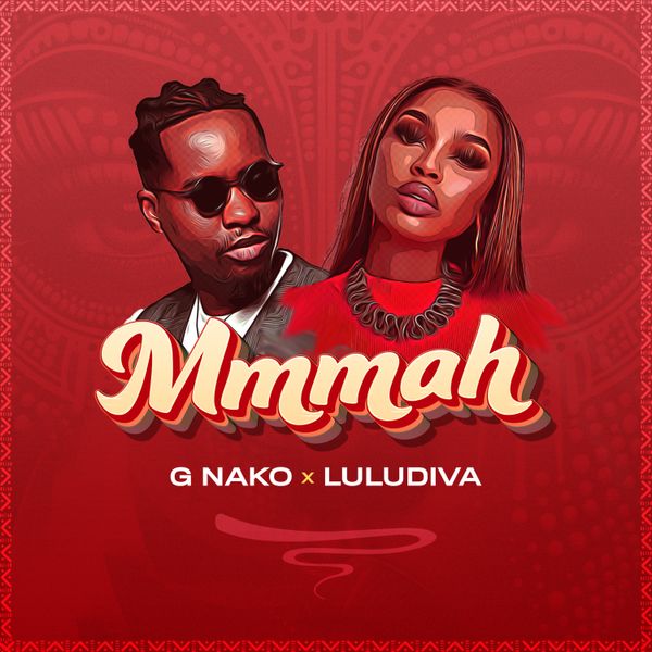 G Nako ft. Lulu Diva - Mmmah