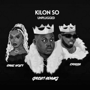 Great Adamz - Kilon So (Unplugged) ft. Erigga & Crae Wolf