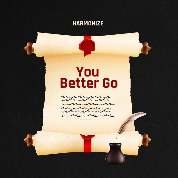 Harmonize - You Better Go