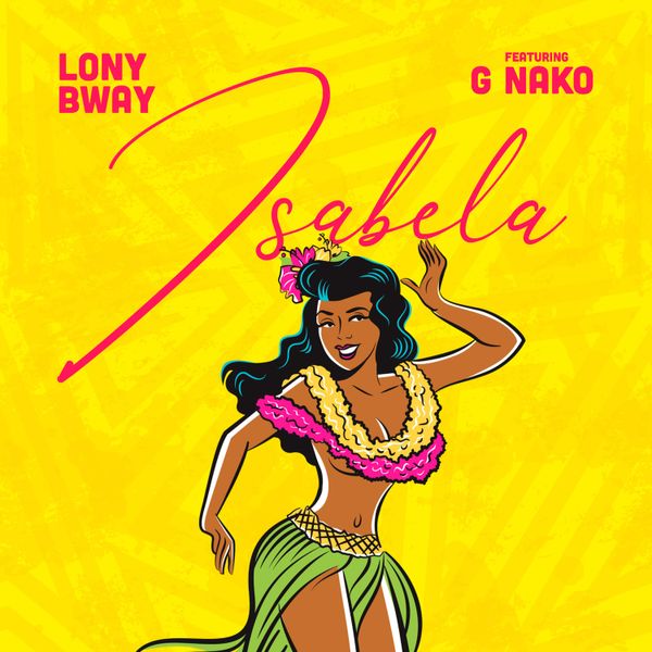 Lony Bway ft. G Nako - Isabela