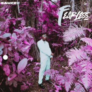 Saucee - Fearless EP