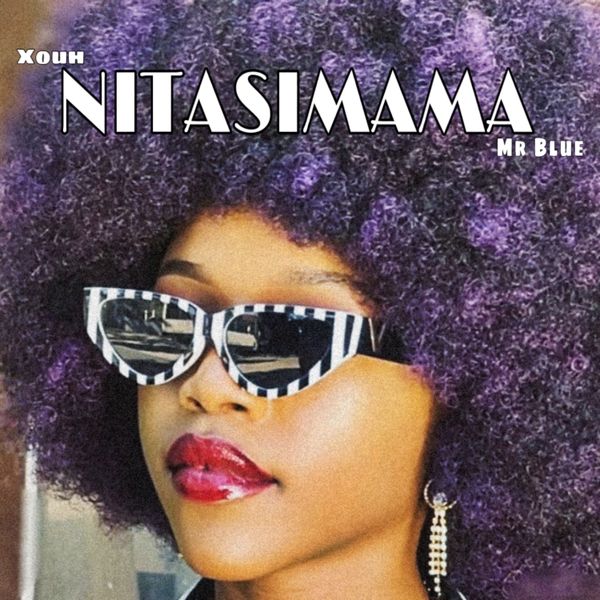 Xouh ft. Mr Blue - Nitasimama