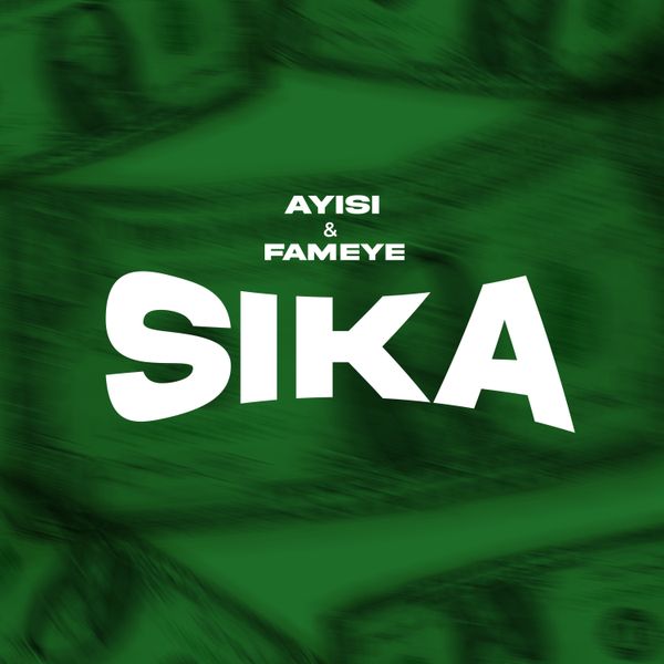 Ayisi ft. Fameye - Sika