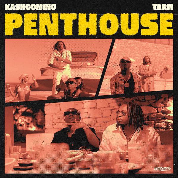 Tarm ft. Kashcoming - Penthouse