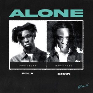 Fola ft. Bnxn - Alone (Remix)