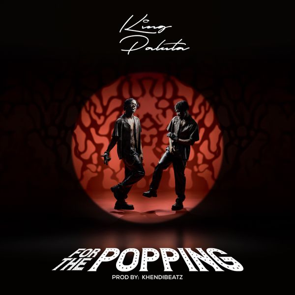 King Paluta - For the Popping