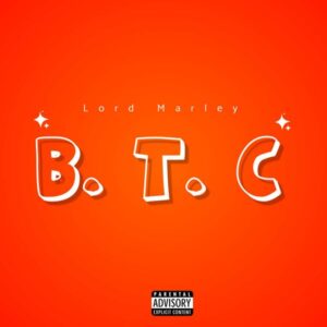 Lord Marley ft. Zinoleesky - BTC