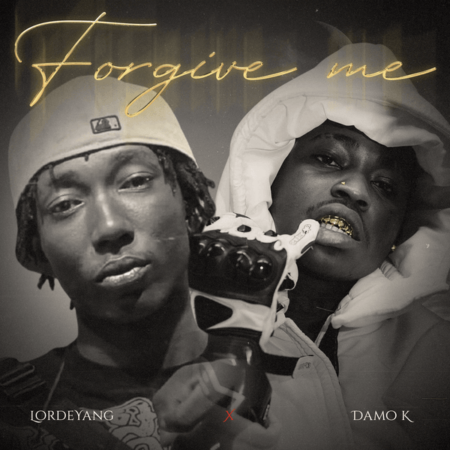 Lordeyang ft. Damo K - Forgive Me