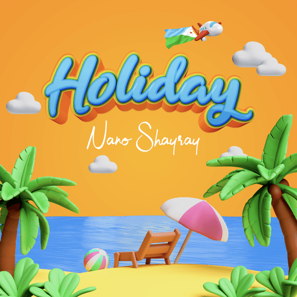 Nano Shayray - Holiday