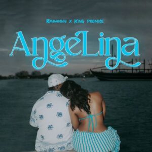 Rayvanny ft. King Promise - Angelina