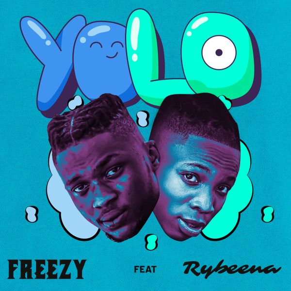 Freezy - Yolo ft. Rybeena