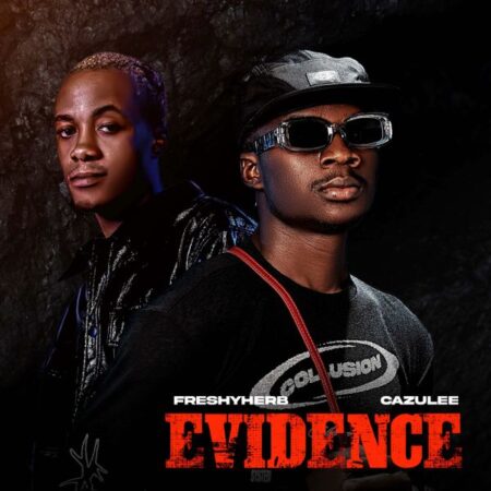 Freshyherb - Evidence ft. Cazulee