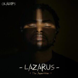 Oladips - Lazarus (The Apparition) Album