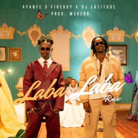 Ayanfe - Laba Laba ft. DJ Latitude & Fireboy DML