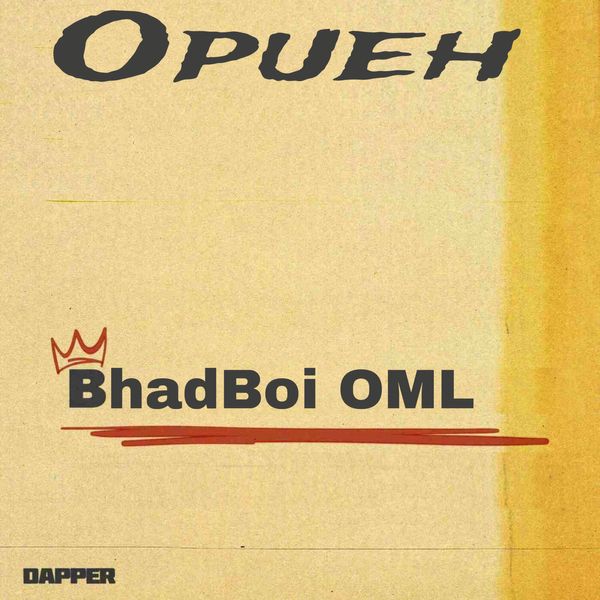 Bhadboi OML - Opueh