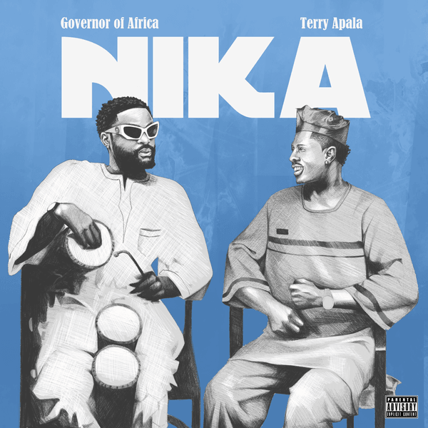 Governor Of Africa - Nika ft. Terry Apala