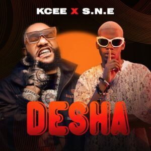 Kcee - Desha ft. S.N.E