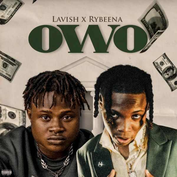 Lavish - Owo ft. Rybeena