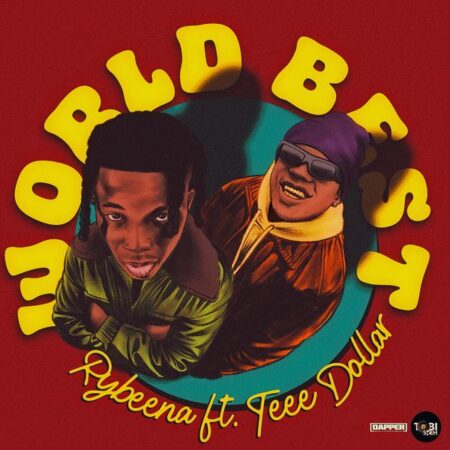 Rybeena - World Best ft. Teee Dollar