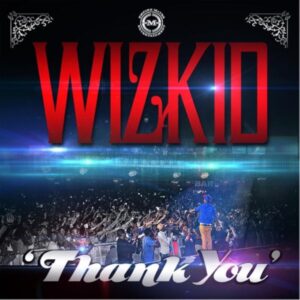 Wizkid - Thank You