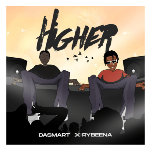 Dasmart - Higher ft. Rybeena