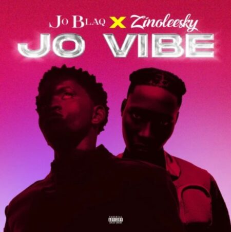 Joblaq - Jo vibe ft. Zinoleesky