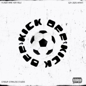 Kofi Mole - KICK OFF