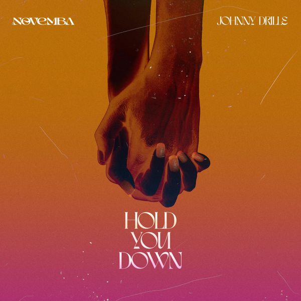 Novemba - Hold You Down ft. Johnny Drille