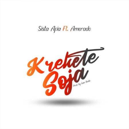 Sista Afia - Krekete Soja ft. Amerado