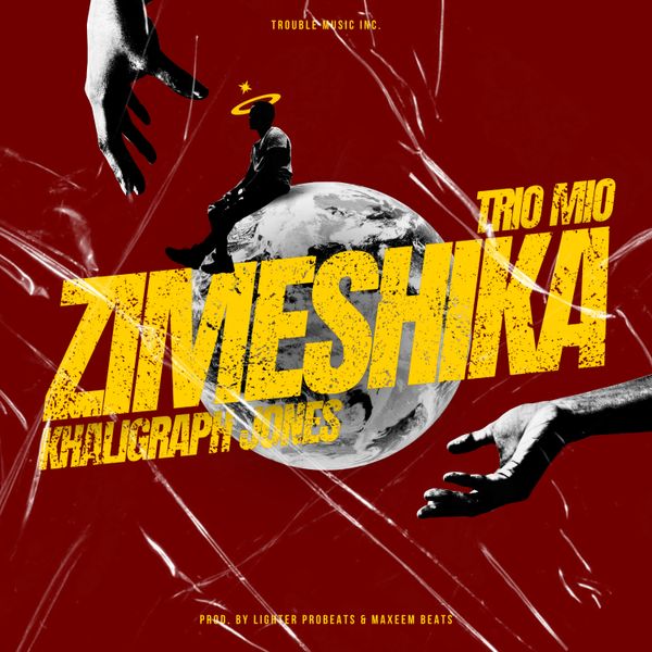 Trio Mio - Zimeshika ft. Khaligraph Jones