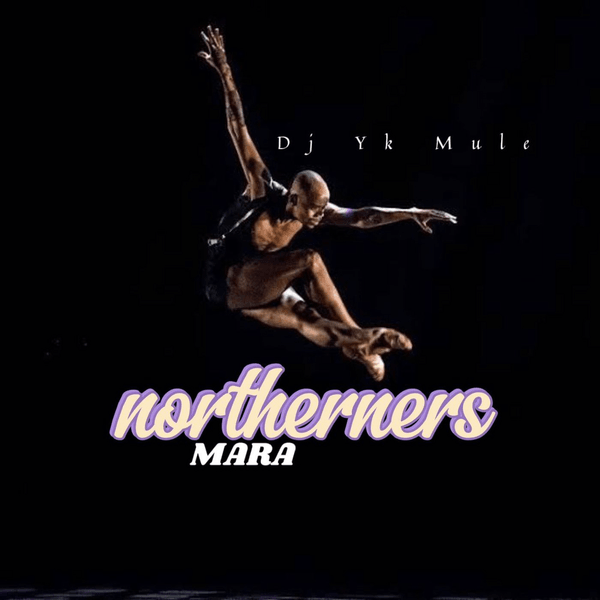 DJ Yk Mule - Northerners Mara