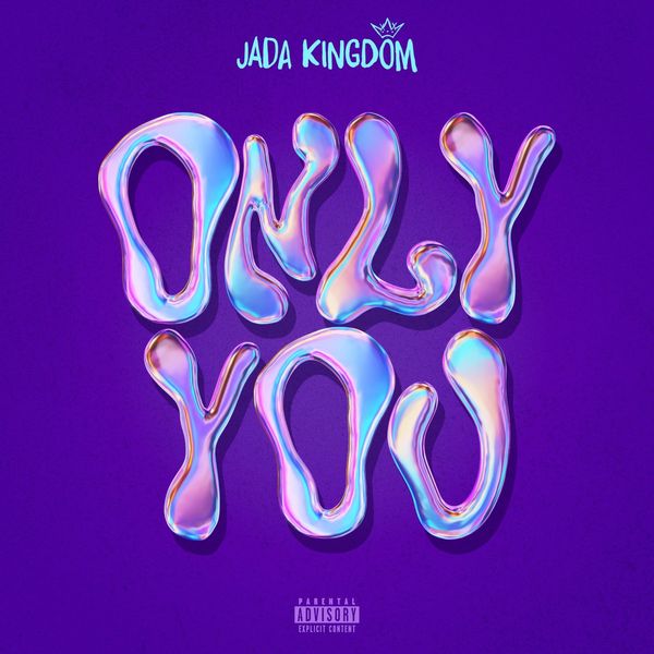 Jada Kingdom - Only You