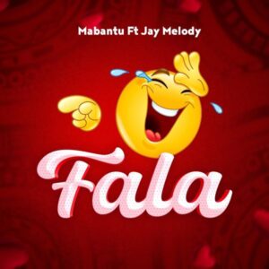 Mabantu - Fala ft. Jay Melody