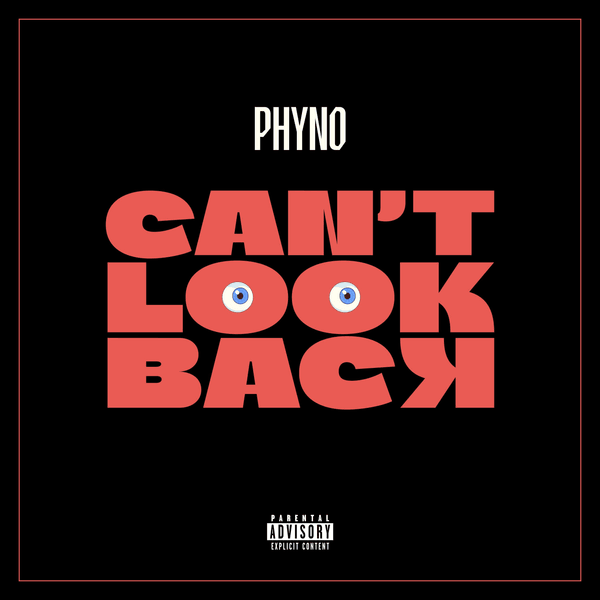 Phyno - Can't Look Back