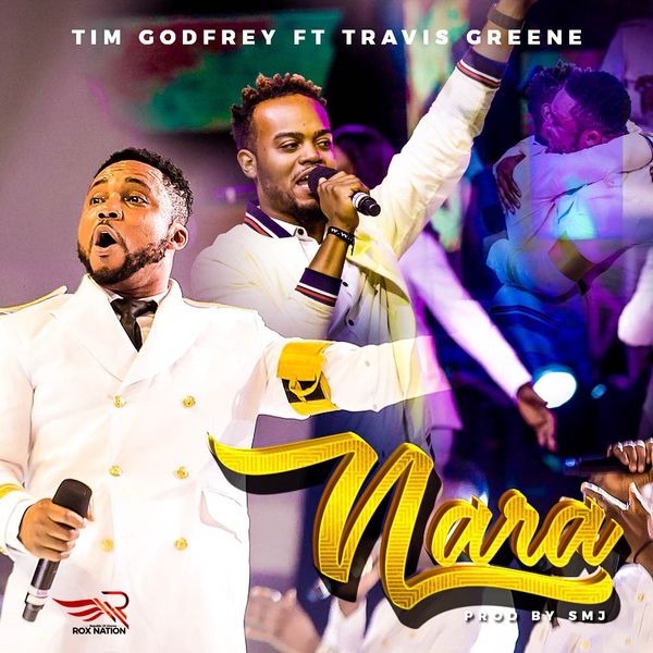 Tim Godfrey ft. Travis Greene - Nara