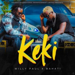 Willy Paul - Keki ft. Bahati