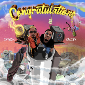 Caliph - Congratulations ft. Jaywon