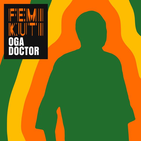 Femi Kuti - Oga Doctor