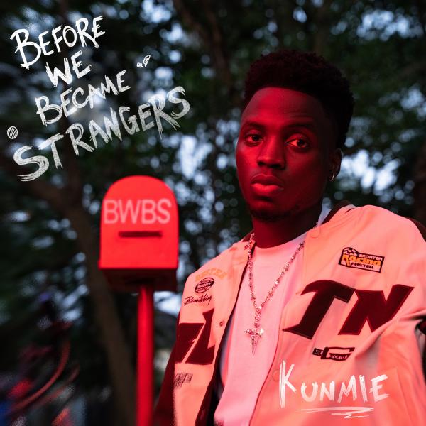 Kunmie - Before We Became Strangers EP