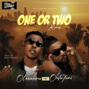 Oluwavirus - One or Two ft. Oritse Femi