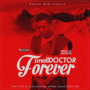 Small Doctor - Forever