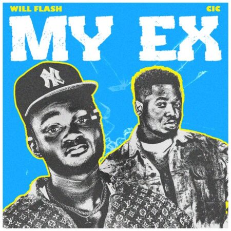 Will Flash - My Ex ft. C.I.C