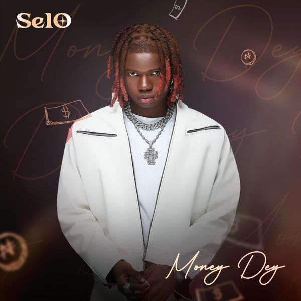 Selo - Money Dey