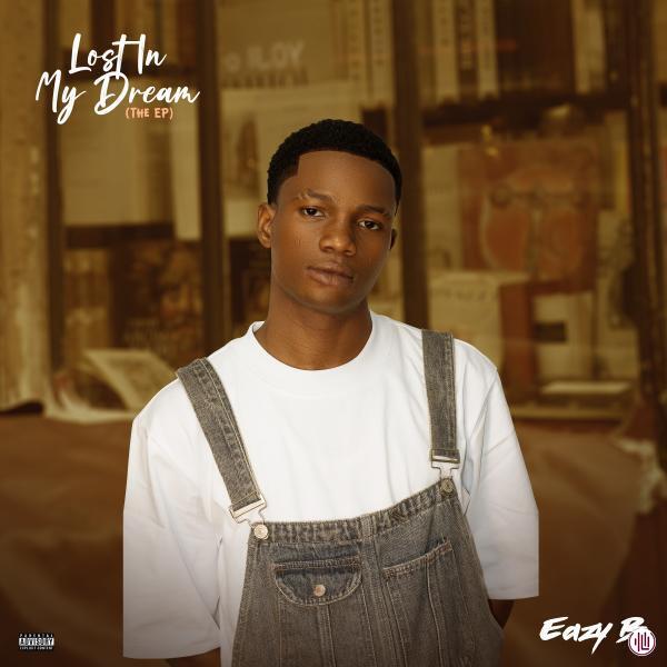 Eazy B - Lost In My Dream EP